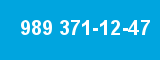 989 371-12-47 989 371-12-47